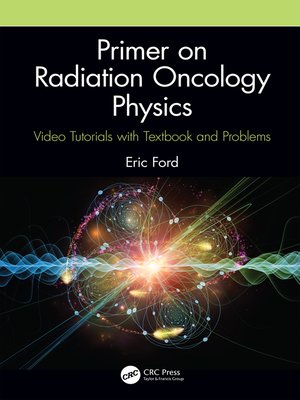 cover image of Primer on Radiation Oncology Physics